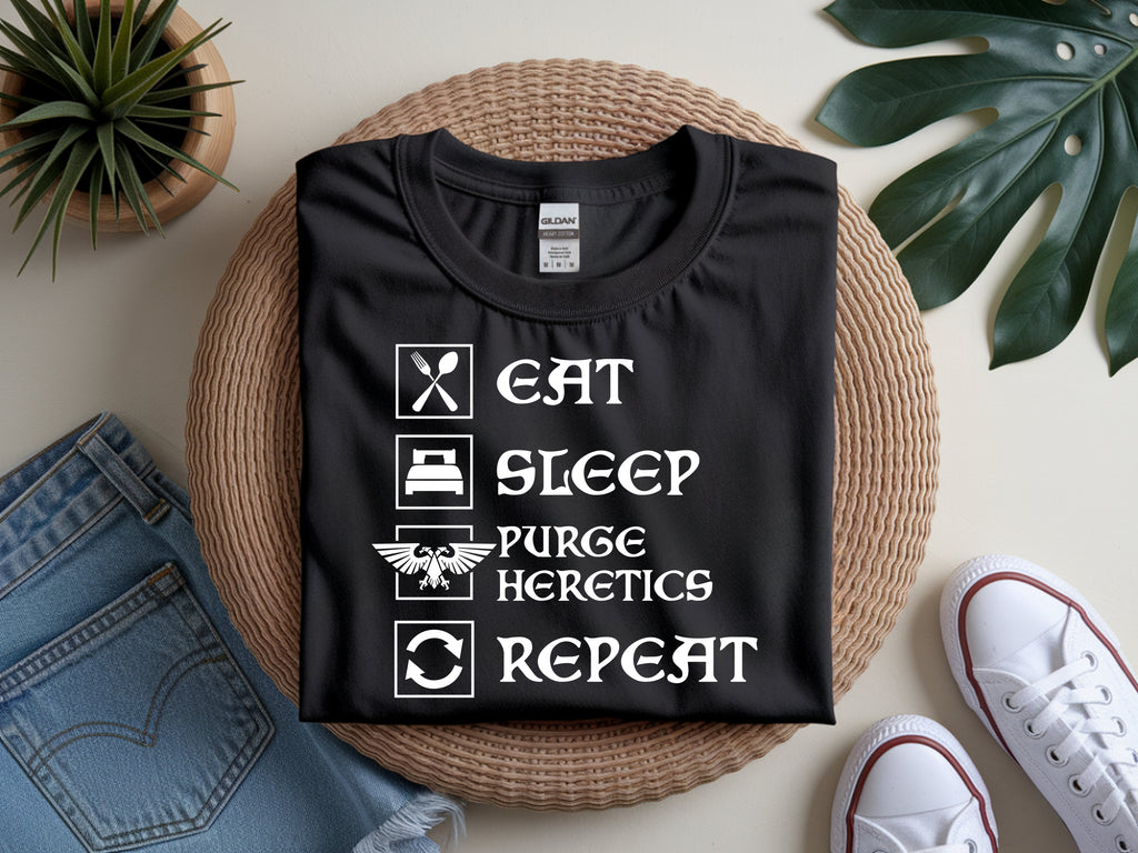 Eat Sleep Purge Heretics Repeat Meme T-Shirt | Funny Warhammer 40K Shirt