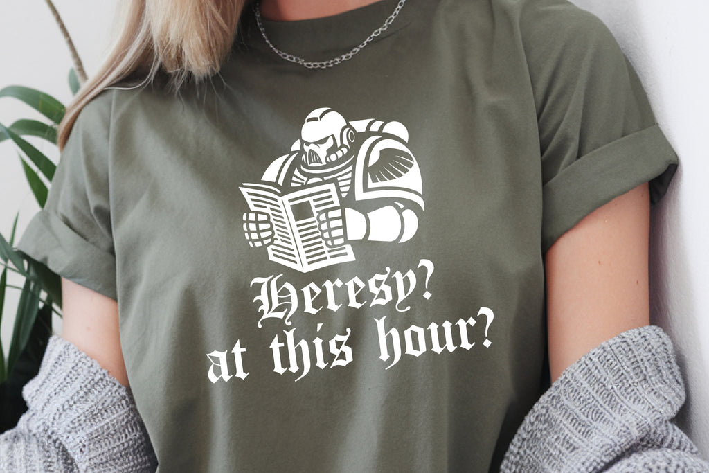 Heresy? At This Hour? Shirt | 40k Shirts | Funny Warhammer 40K T-Shirt